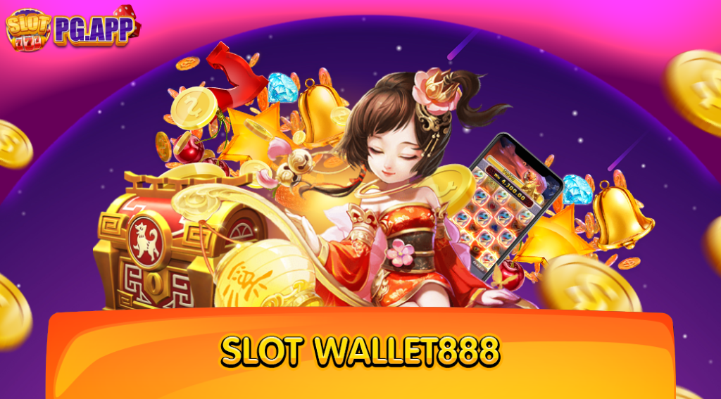 Slot Wallet888